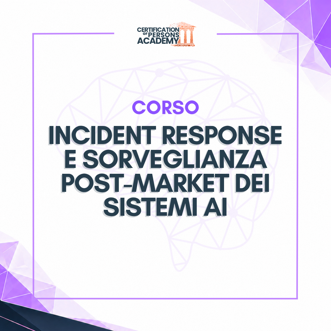 Corso Incident response e sorveglianza post-market dei sistemi AI